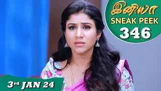 Iniya Serial | EP 346 Sneak Peek | 3rd Jan 2024  | Alya Manasa | Rishi | Saregama TV Shows Tamil