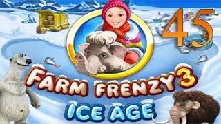 Walkthrough Farm Frenzy: Ice Age - Part 45