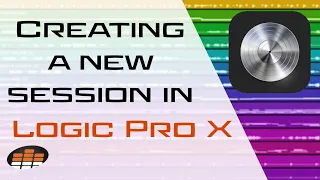 Creating a Session in Logic Pro X  - Pro Mix Academy