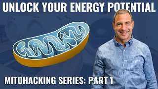 Biohacking Your Mitochondria: Supercharge Your Energy Potential | PART 1: Mitochondrial Function