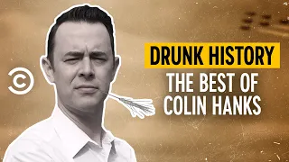 The Best of Colin Hanks - Drunk History