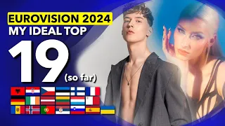 Eurovision 2024 | My Ideal Top 19 So Far (23rd January)