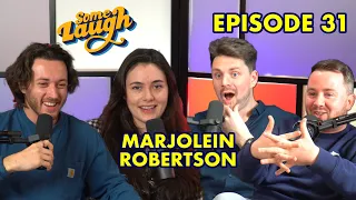 Episode 31 | Marjolein Robertson | Some Laugh Podcast