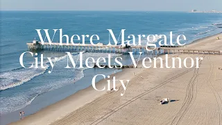 Where Margate City Meets Ventnor City