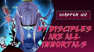 My Disciples are all immortals | Chapter 102 | English | You're a demon too?!
