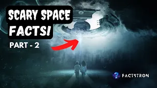 scary fact about space part 2!