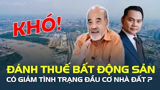 Đánh thuế bất động sản: Có giảm tình trạng đầu cơ nhà đất? | CafeLand