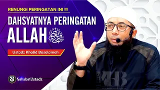 RENUNGI Dahsyatnya Peringatan Allah سُبْحَانَهُ وَ تَعَالَى Mudharat Dosa dan Maksiat - Ust Khalid