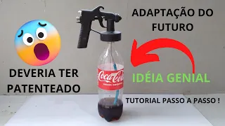 PISTOLA DE PINTURA COM GARRAFA PET AR DIRETO, ESSA ADAPTAÇÃO O MUNDO PRECISA SABER, IDÉIA GENIAL