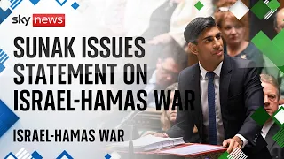 Prime Minster Rishi Sunak gives statement on Israel-Hamas war