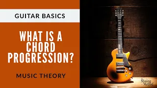 What is a Chord Progression? A Music Theory Lesson on Functional Harmony for Guitar Players