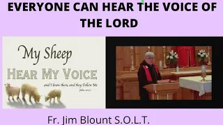 ⚪️EVERYONE CAN HEAR THE VOICE OF THE LORD - Fr. Jim Blount S.O.L.T.