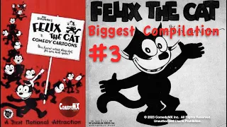 Biggest Felix the Cat Compilation #3