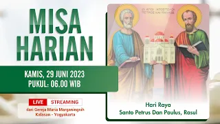 MISA HARIAN - KAMIS, 29 JUNI 2023 | PUKUL 06.00 WIB