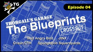 Crossout - The Blueprints - episode 4 (Angry Birds - Jinx - Crash CTR - SpongeBob)