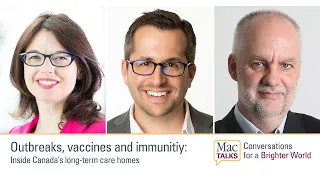 MacTalks – Outbreaks, vaccines & immunity: Inside long-term care