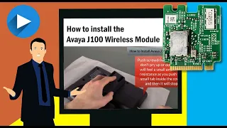 How to install the Avaya J100 Wireless Module