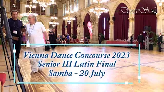 Vienna Dance Concourse 2023 - Senior III Latin Samba WDSF - Final - 20 July 2023