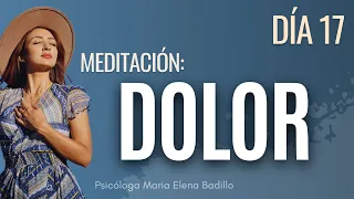 MEDITACIÓN: DOLOR | Psicóloga Maria Elena Badillo