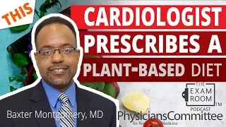 This Cardiologist Prescribes a Plant-Based Diet