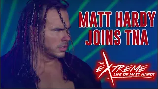 Matt Hardy Joins TNA | The Extreme Life of Matt Hardy #85