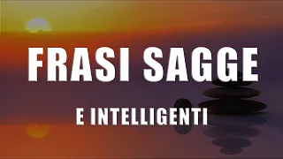 Frasi intelligenti e sagge