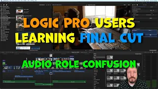 Audio Role Confusion | Logic Pro Users Learning Final Cut Pro #01