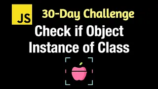 Check if Object Instance of Class - Leetcode 2618 - JavaScript 30-Day Challenge