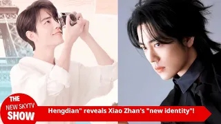 "Hengdian Film and Television City" reveals Xiao Zhan's "new identity"! Xiao Zhan is excellent in al