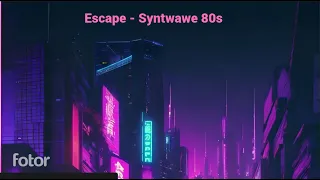 Escape - Synthwave 80s music mix #relax #chill #lofi #synthwave