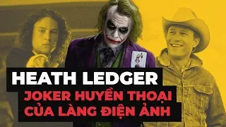 HEATH LEDGER: Di Sản Của Chàng Lãng Tử Yểu Mệnh