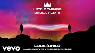 Louis The Child - Little Things (BIICLA Remix/Audio) ft. Quinn XCII, Chelsea Cutler