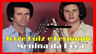 Jorge Luiz & Fernando / Menina da Roça @WebDanicrys     #music    #0120