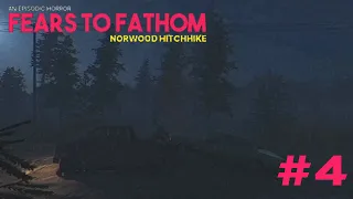 Концовочка || Fears to Fathom - Norwood Hitchhike #4