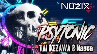 [Psystyle] - [Psyhard] TAI IKEZAWA & Nasca - Psytonic (Extended Mix)