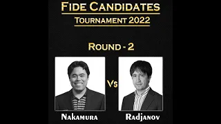 Nakamura vs Radjabov | FIDE Candidates 2022 | Rd - 2