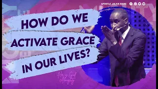 THIS IS HOW TO ACTIVATE THE GRACE OF GOD IN YOUR LIFE_APOSTLE JULIUS SUUBI