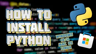 Full Python Installation Guide - Windows 10/11 MacOS - 2023