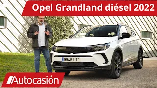 Opel GRANDLAND 2022 SUV diésel | Prueba / Test / Review en español | #Autocasión