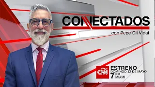 CNN en Español “Conectados” Pepe Gil Vidal