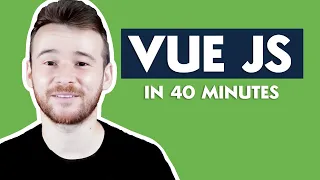 VUE JS Crash Course - Learn Vue in 40 Minutes