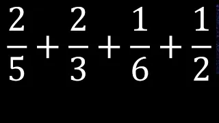 2/5+2/3+1/6+1/2 sum of 4 fractions 2/5 plus 2/3 plus 1/6 plus 1/2 different denominators