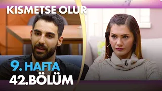 Kısmetse Olur 9. Hafta 42. Bölüm -  Full Bölüm