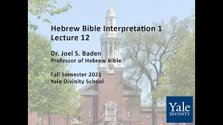 Hebrew Bible Interpretation 1, Lecture 12