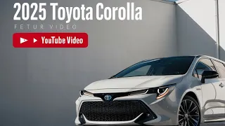 Discover the Future: 2025 Toyota Corolla Review