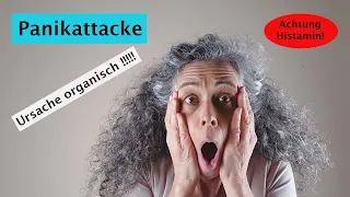 Panikattacke: Ursache Histamin, MCAS - Ursache organisch nicht psychisch!!!!