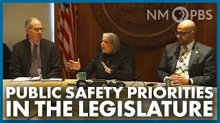 Inside the Roundhouse: Public Safety Priorities in the Legislature | Your NM Government