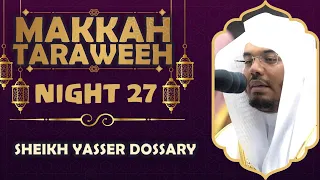 Opening of Al-Fath (THE VICTORY) | Sheikh Yasser Dossary | Makkah Taraweeh Night 27