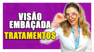 Visão Embaçada - Tratamento Para Vista Embaçada