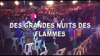 Spot:la nuit des flammes ce vendredi 19 juillet à Yaoundé et ce 26 juillet à Douala